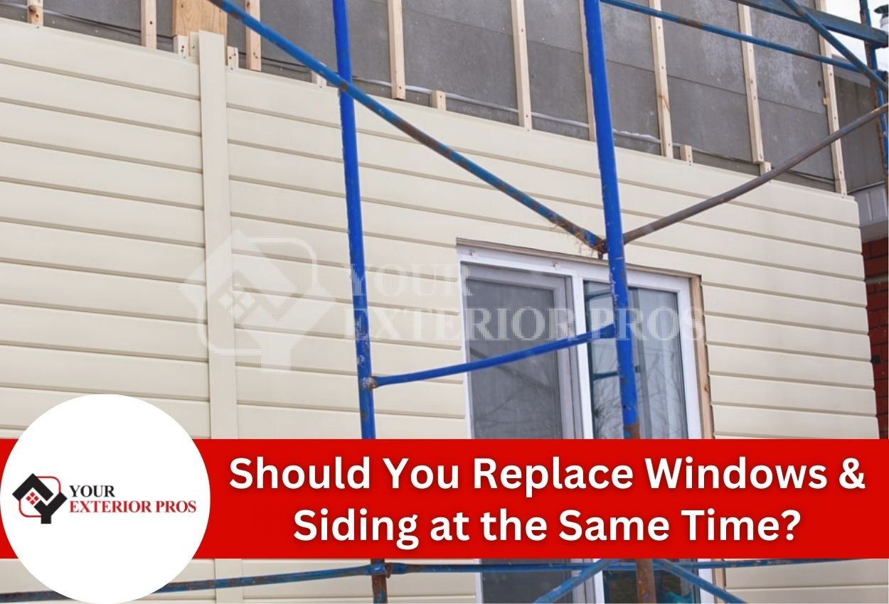 Should You Replace Windows & Siding at the Same Time
