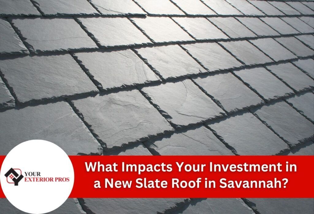 What Impacts Your Investment in a New Slate Roof in Savannah?