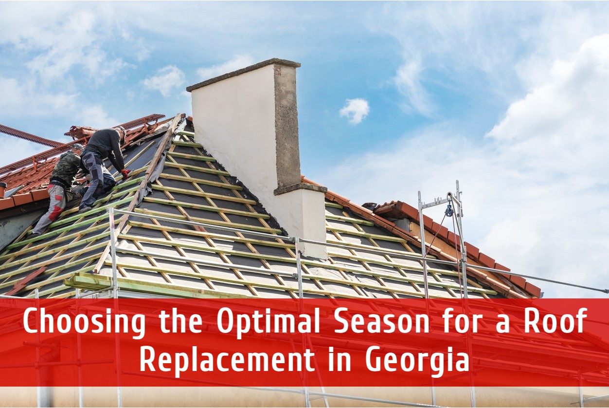 Choosing the Best Time for a Roof Replacement in Georgia