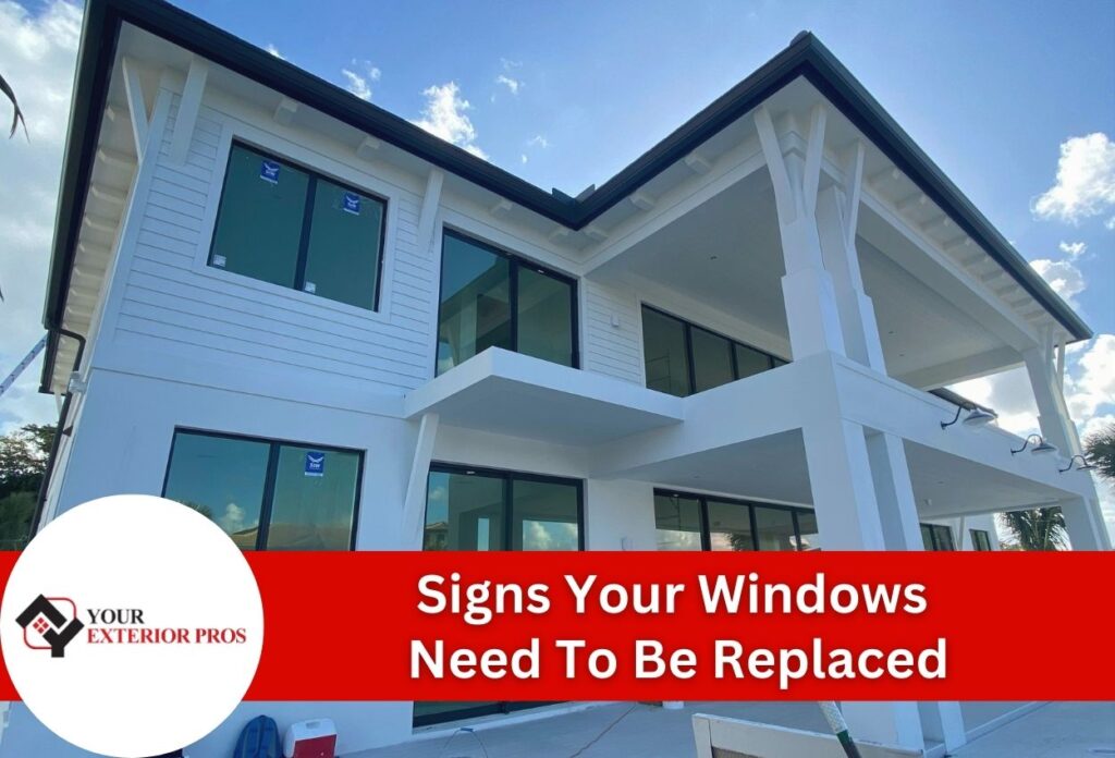 Signs Your Windows Need To Be Replaced
