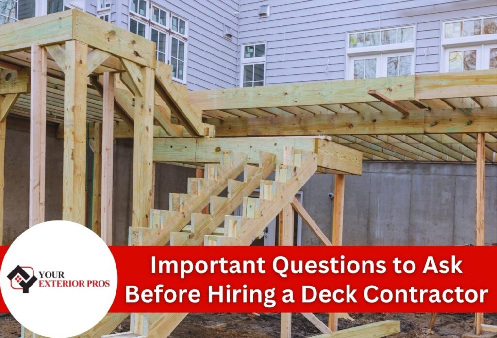 Important Questions to Ask Before Hiring a Deck Contractor