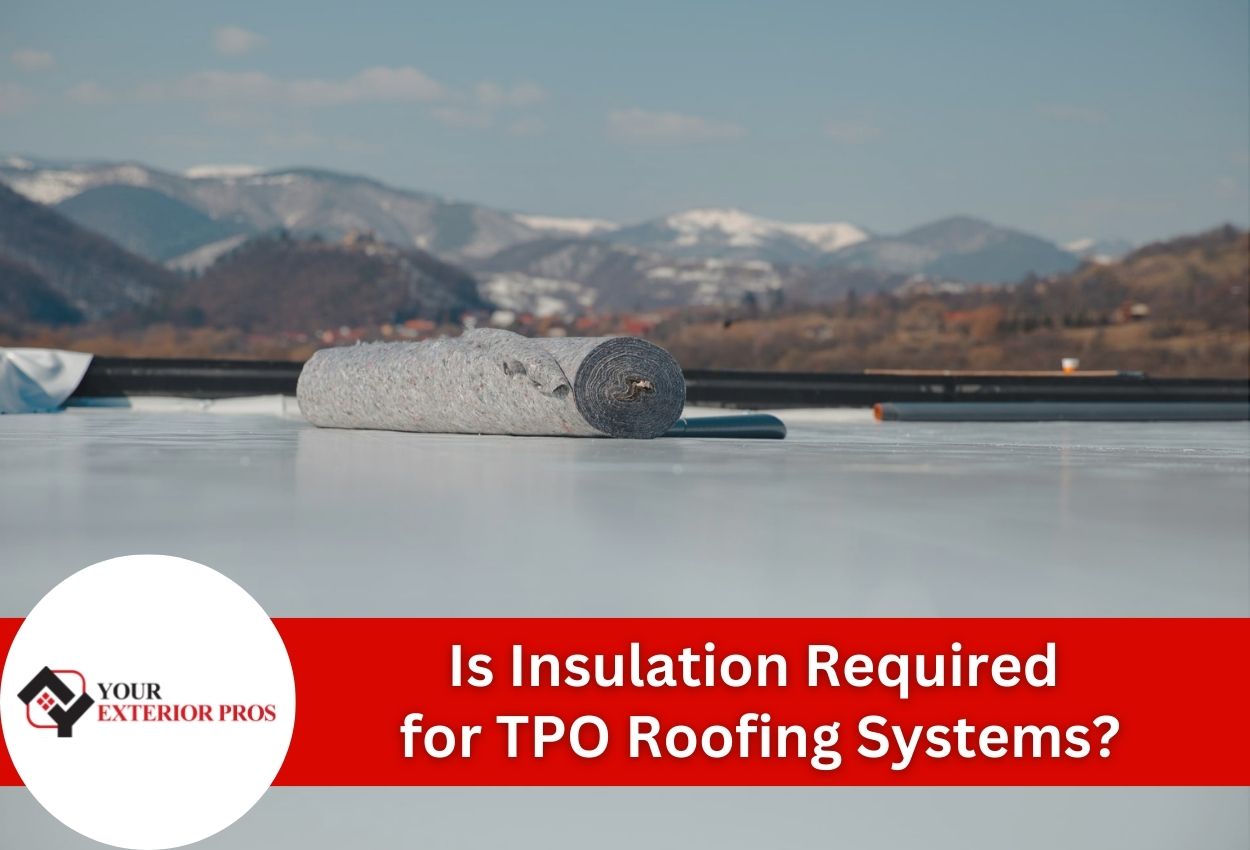 Is Insulation Required for TPO Roofing Systems?