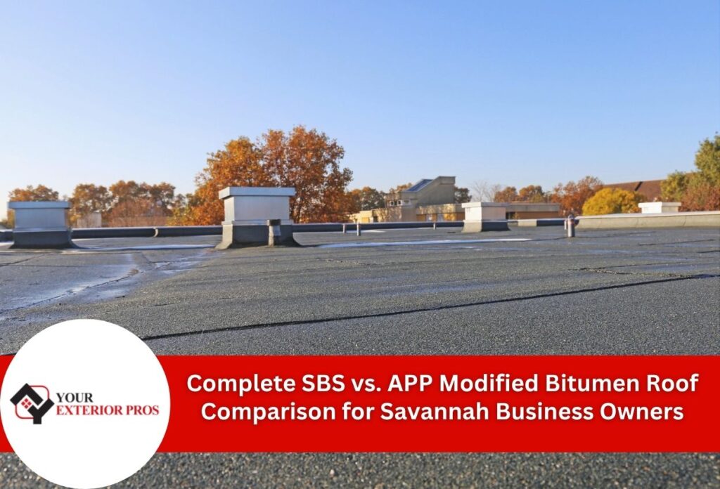 Complete SBS vs. APP Modified Bitumen Roof Comparison for Savannah Business Owners